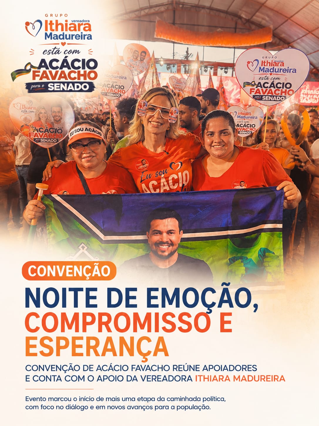 Convenção de Acácio Favacho reúne apoiadores e conta com presença da vereadora Ithiara Madureira